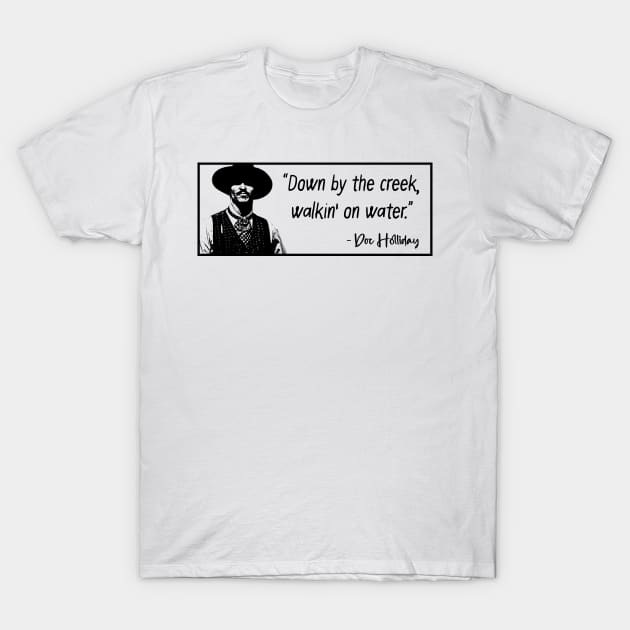 Down By The Creek, Walkin on Water. T-Shirt by Yethis